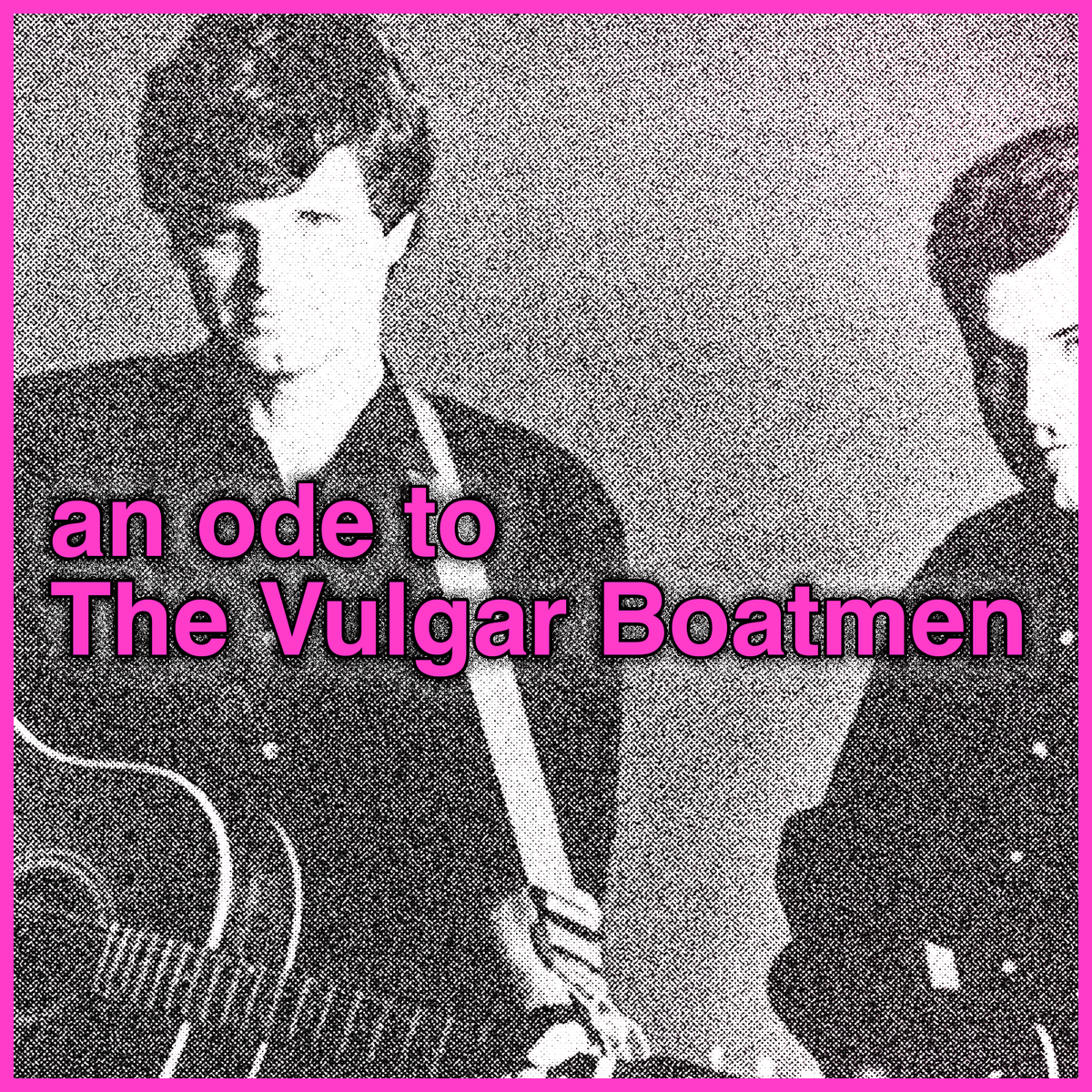 an ode to The Vulgar Boatmen