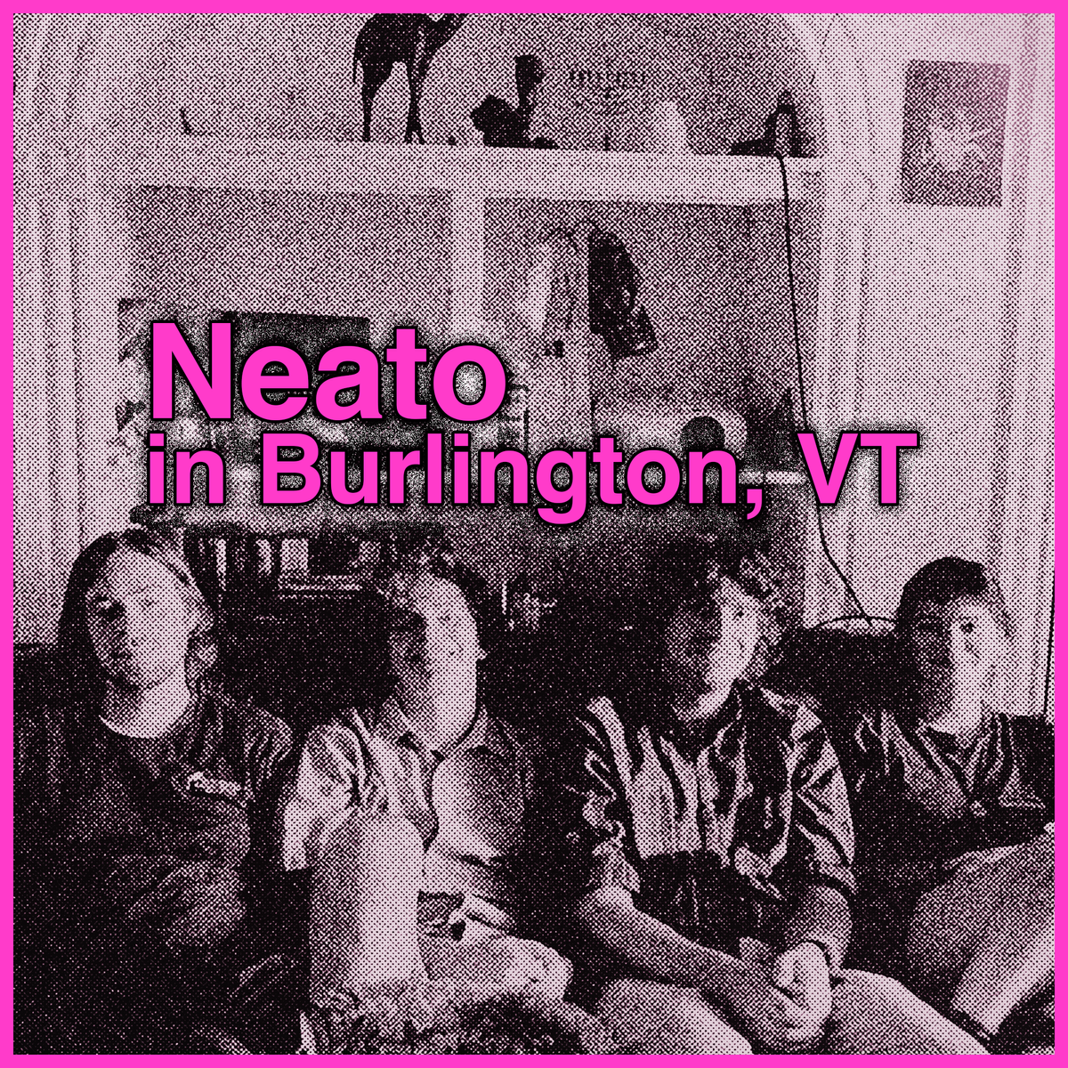 the Burlington, VT music scene, according to Neato