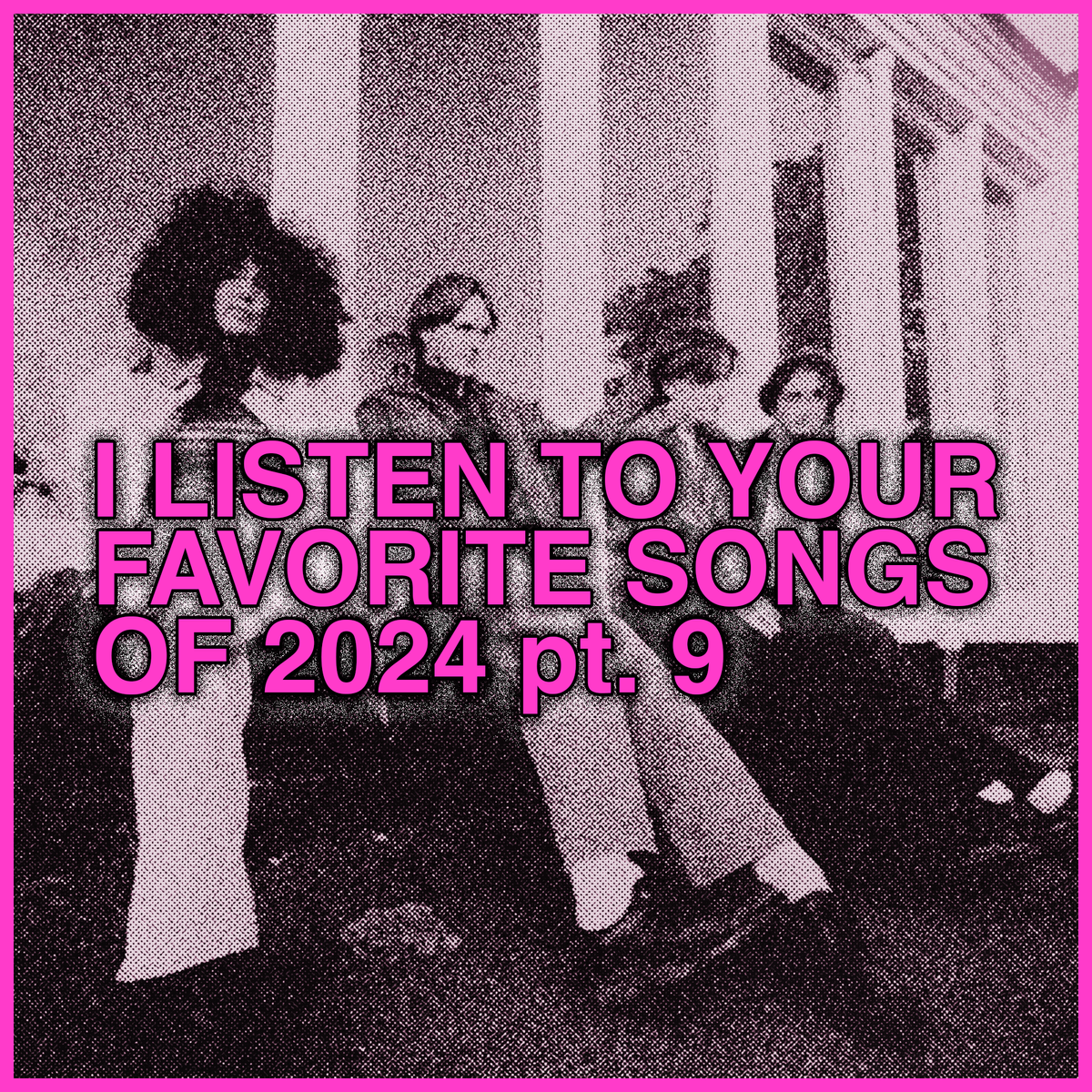 listening to Your Favorite Songs 2024, part 9